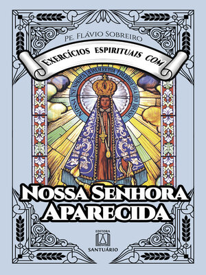 cover image of Exercícios espirituais com Nossa Senhora Aparecida